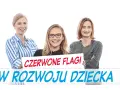 Kiedy z dzieckiem do fizjoterapeuty? Czerwone flagi w rozwoju malucha.