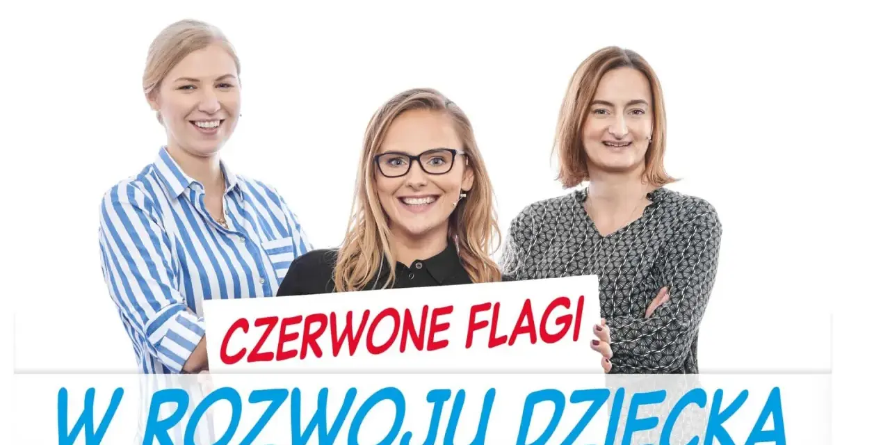 Kiedy z dzieckiem do fizjoterapeuty? Czerwone flagi w rozwoju malucha.