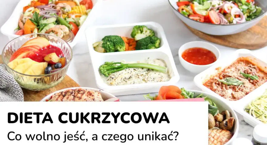 Zdrowe posiłki dla cukrzyka: sałatki, ryby, warzywa i owoce. Co może jeść cukrzyk?