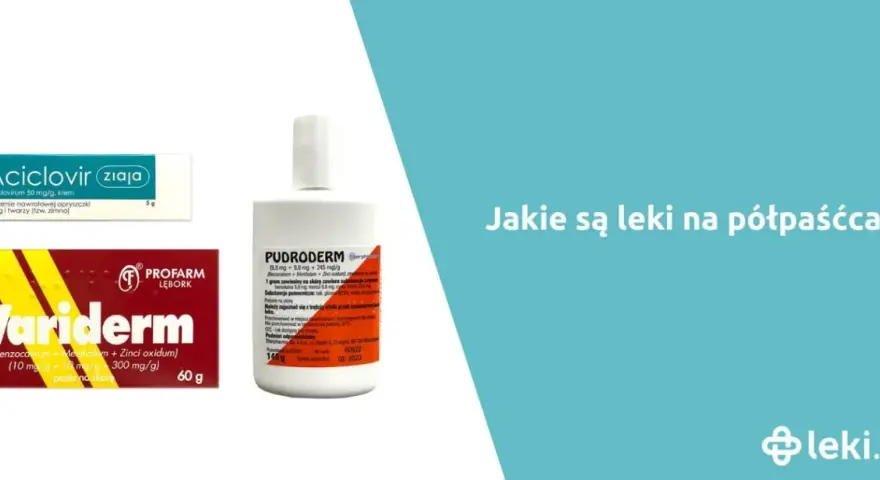 Półpasiec: Jakie leki? Szybka ulga i ochrona przed bólem
